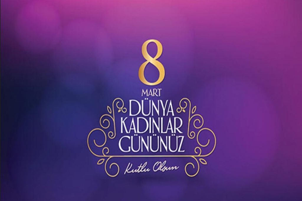 8 Mart Dünya Kadınlar Günü Mesajları