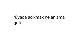 Rüyada acıkmak ne anlama gelir