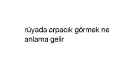 Rüyada arpacık görmek ne anlama gelir