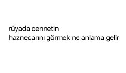 Rüyada cennetin haznedarını görmek ne anlama gelir