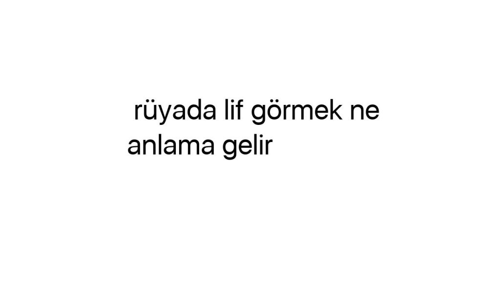 ruyada-lif-gormek-ne-anlama-gelir-9137