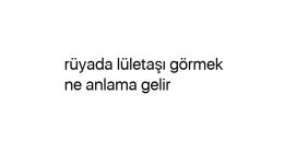 Rüyada lületaşı görmek ne anlama gelir