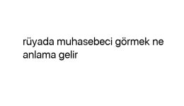 Rüyada muhasebeci görmek ne anlama gelir