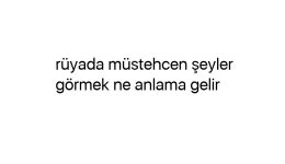 Rüyada müstehcen şeyler görmek ne anlama gelir