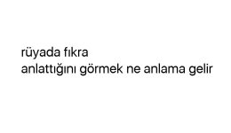 Rüyada fıkra anlattığını görmek ne anlama gelir