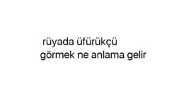 Rüyada üfürükçü görmek ne anlama gelir