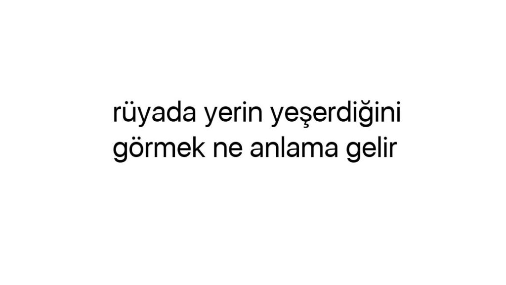 ruyada-yerin-yeserdigini-gormek-ne-anlama-gelir-61516