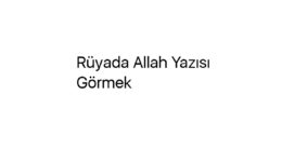 Rüyada Allah Yazısı Görmek