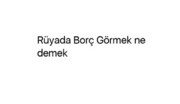 Rüyada Borç Görmek ne demek