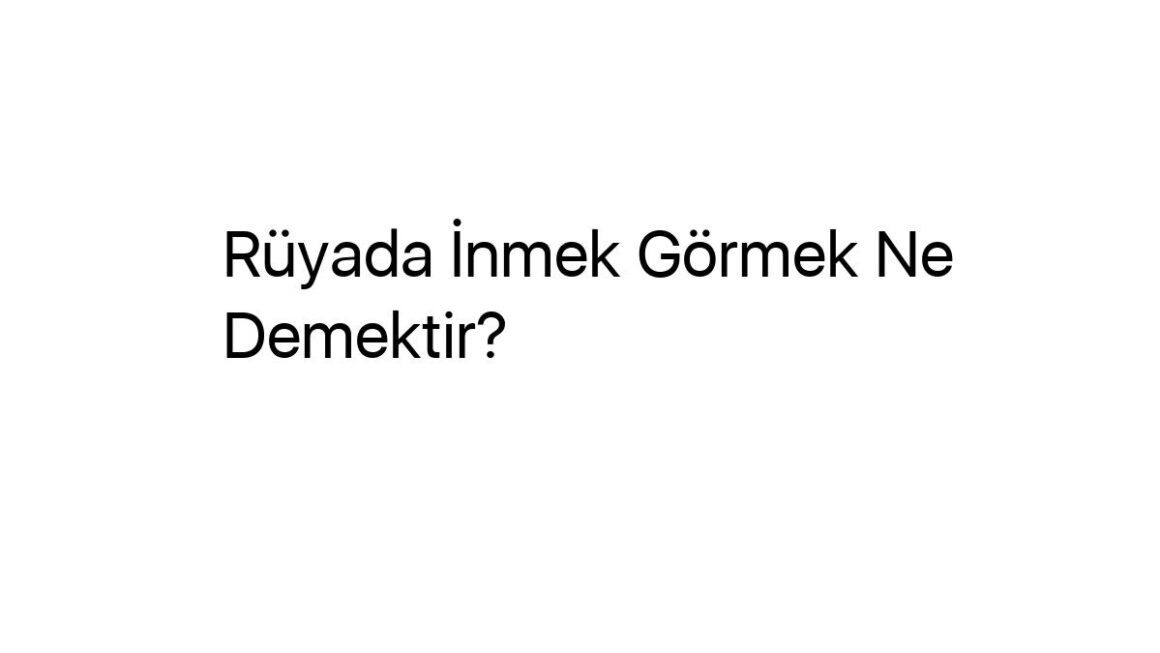 ruyada-inmek-gormek-ne-demektir-31956