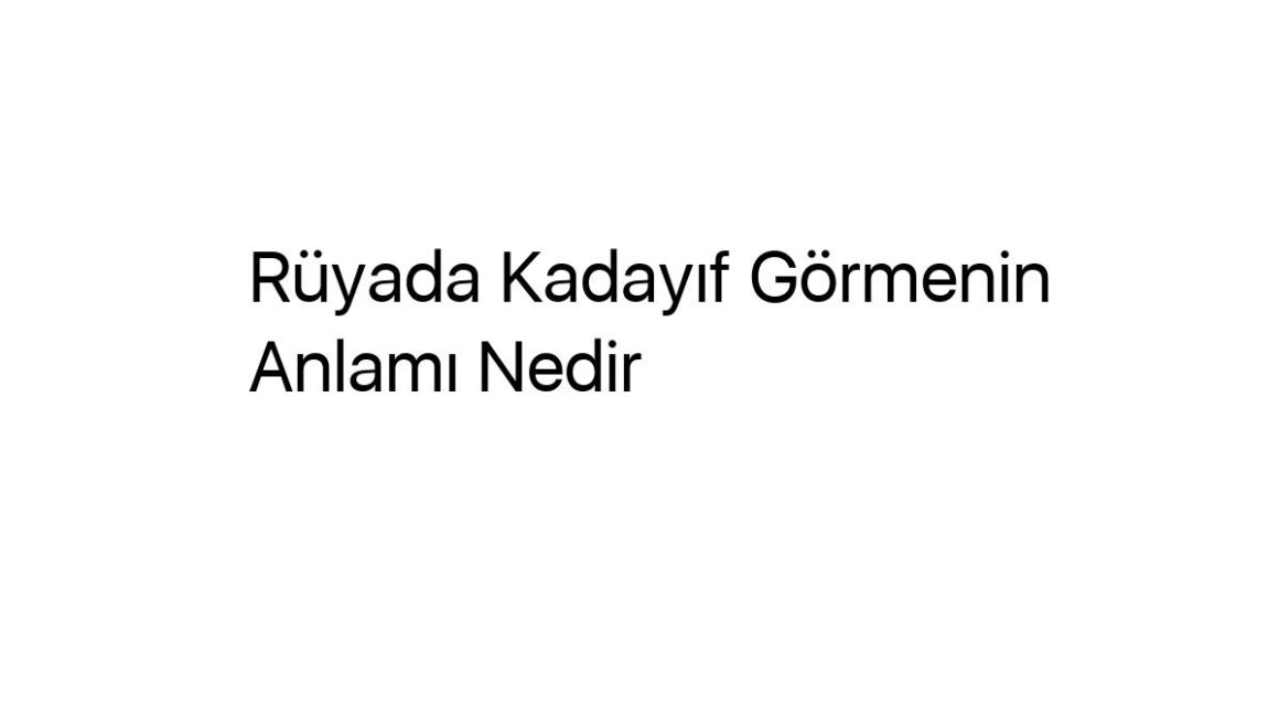 ruyada-kadayif-gormenin-anlami-nedir-56971