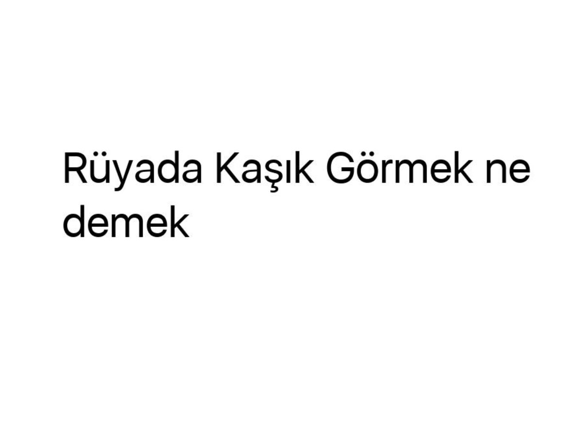 rüyada küçük tahta kaşık görmek - mtk13.ru 