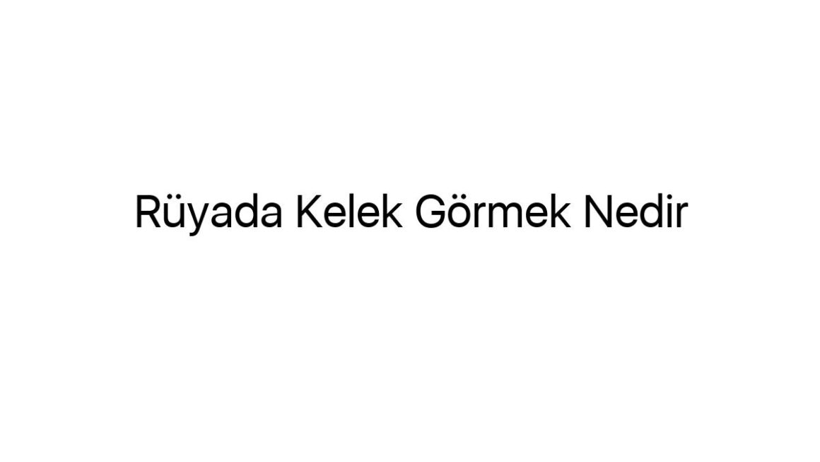 ruyada-kelek-gormek-nedir-78078