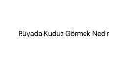 Rüyada Kuduz Görmek Nedir