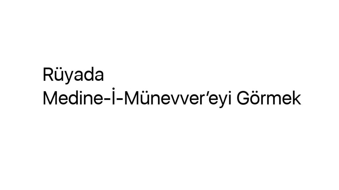 ruyada-medine-i-munevvereyi-gormek-10334