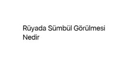 Rüyada Sümbül Görülmesi Nedir