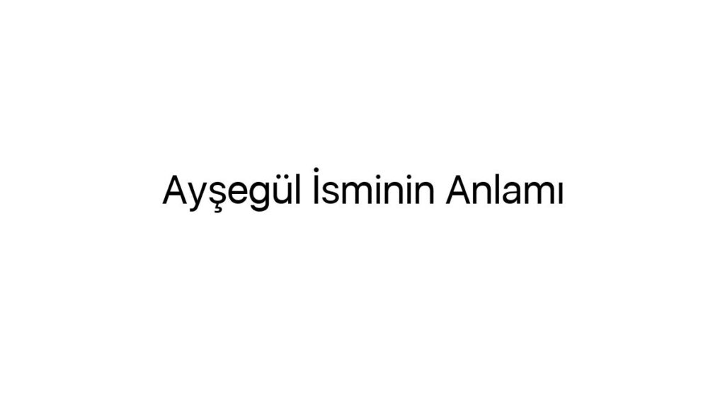 aysegul-isminin-anlami-41922