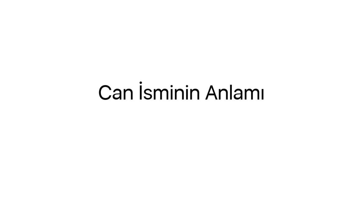 can-isminin-anlami-12181