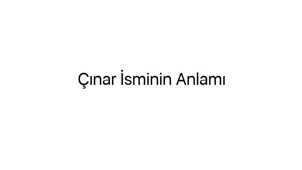 cinar-isminin-anlami-91327