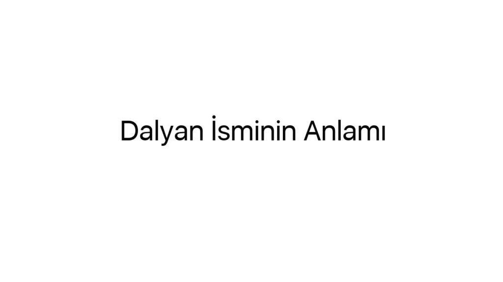 dalyan-isminin-anlami-48235