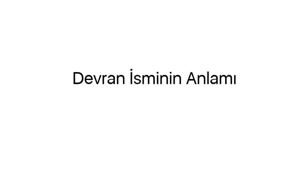 devran-isminin-anlami-16083