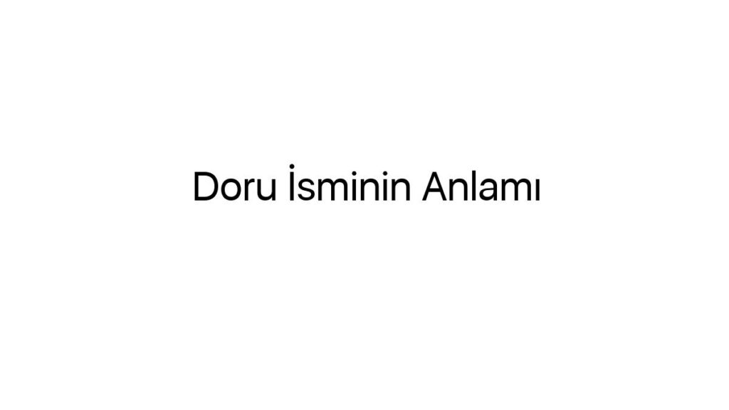 doru-isminin-anlami-63234