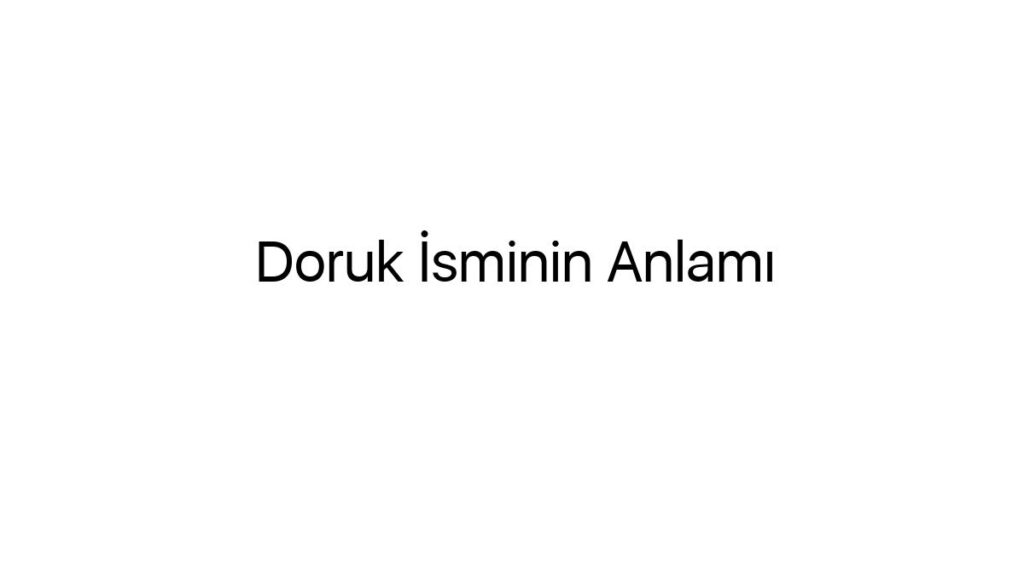 doruk-isminin-anlami-80613