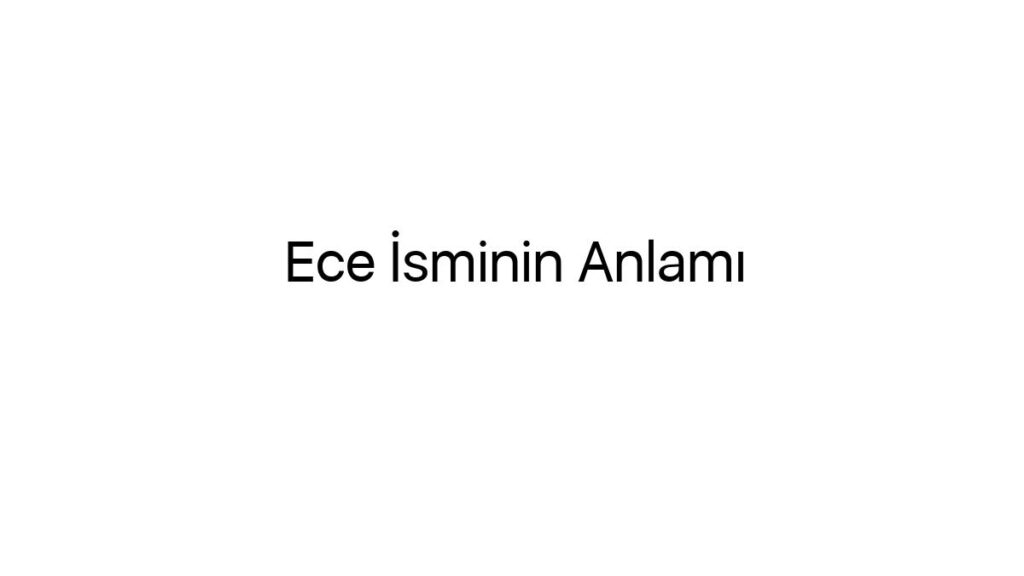 ece-isminin-anlami-34460