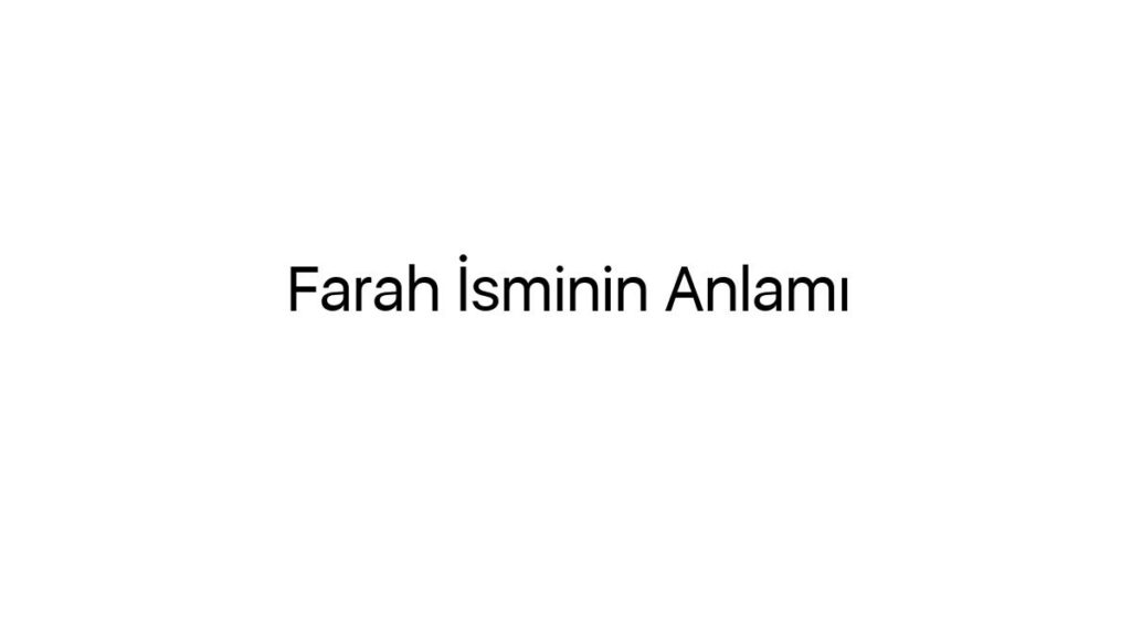 farah-isminin-anlami-70163