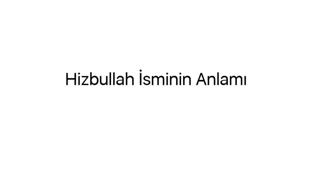 hizbullah-isminin-anlami-40050