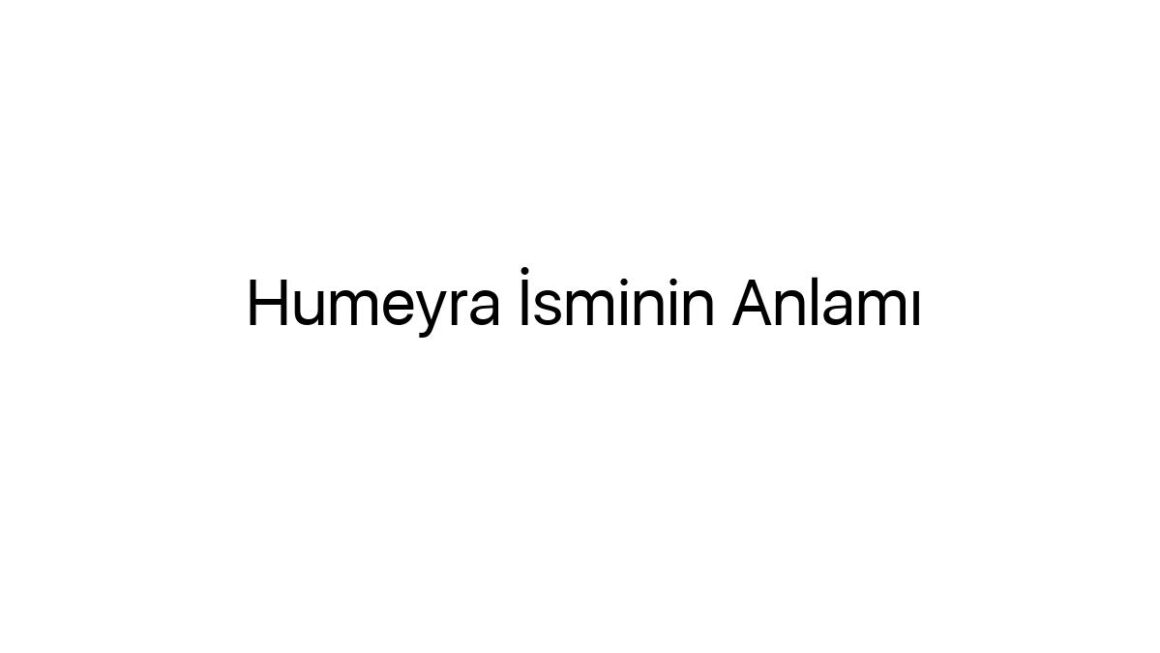 humeyra-isminin-anlami-45162