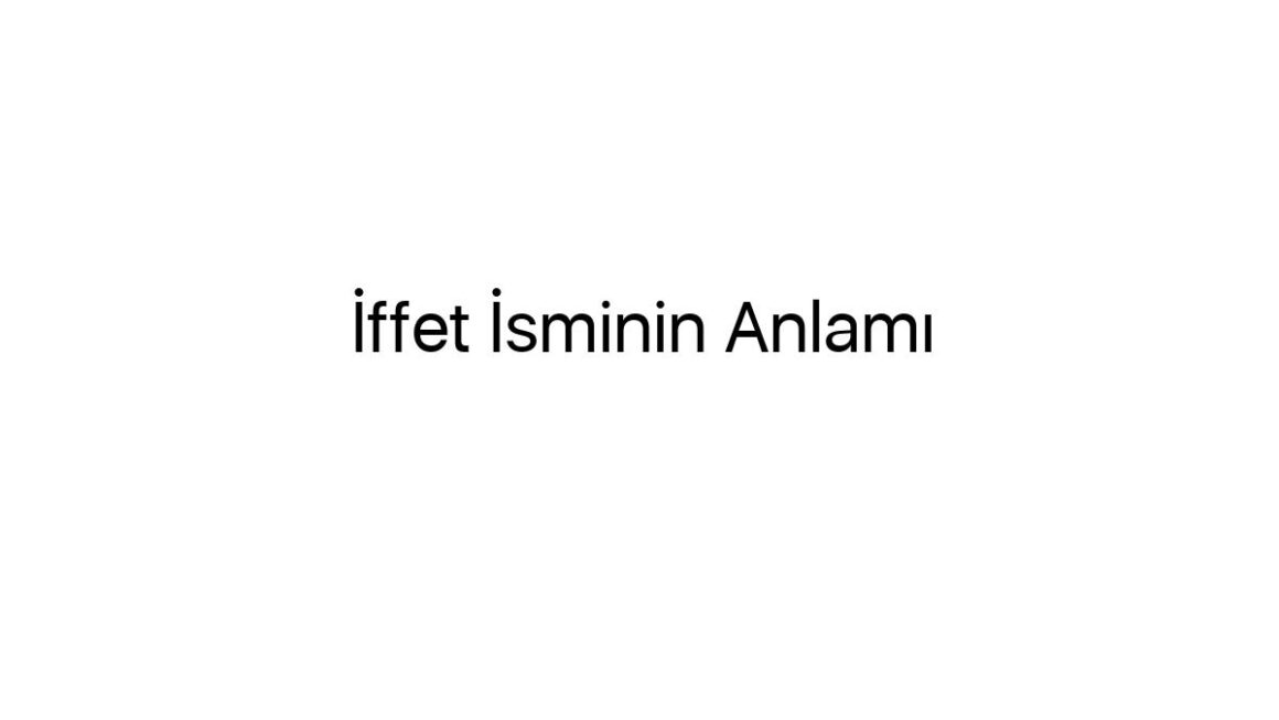 iffet-isminin-anlami-23099