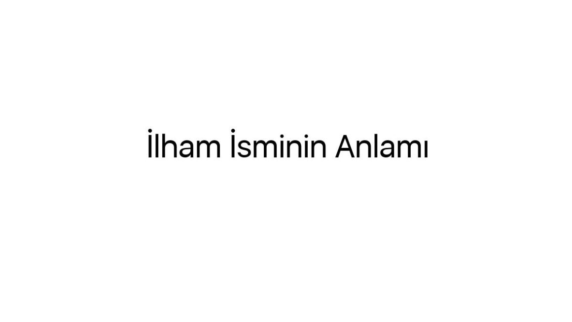 ilham-isminin-anlami-27786