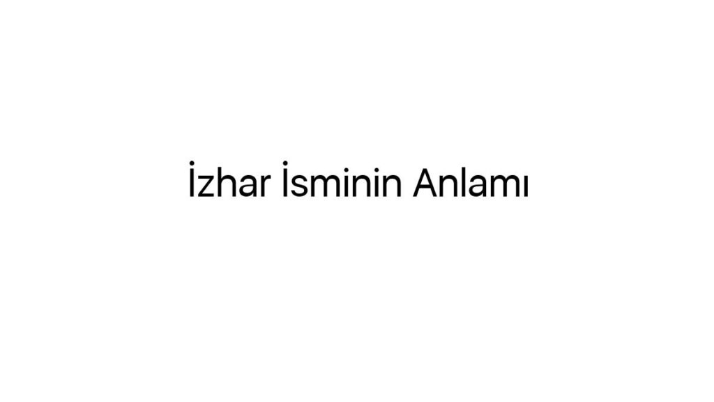 izhar-isminin-anlami-97228