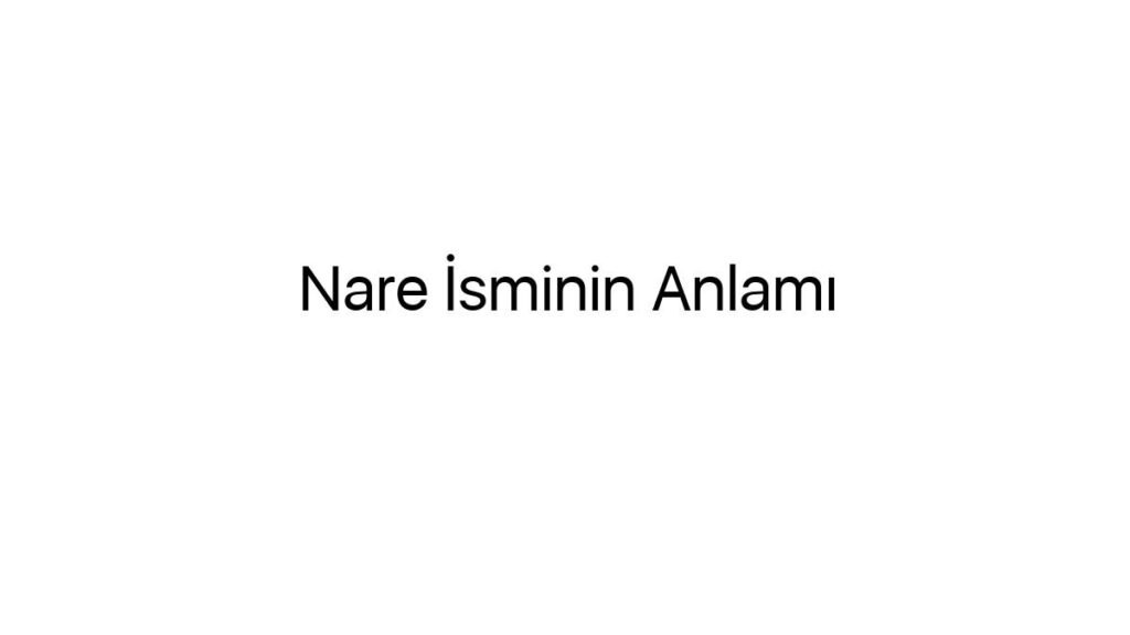 nare-isminin-anlami-66442