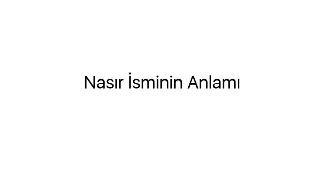 nasir-isminin-anlami-71561