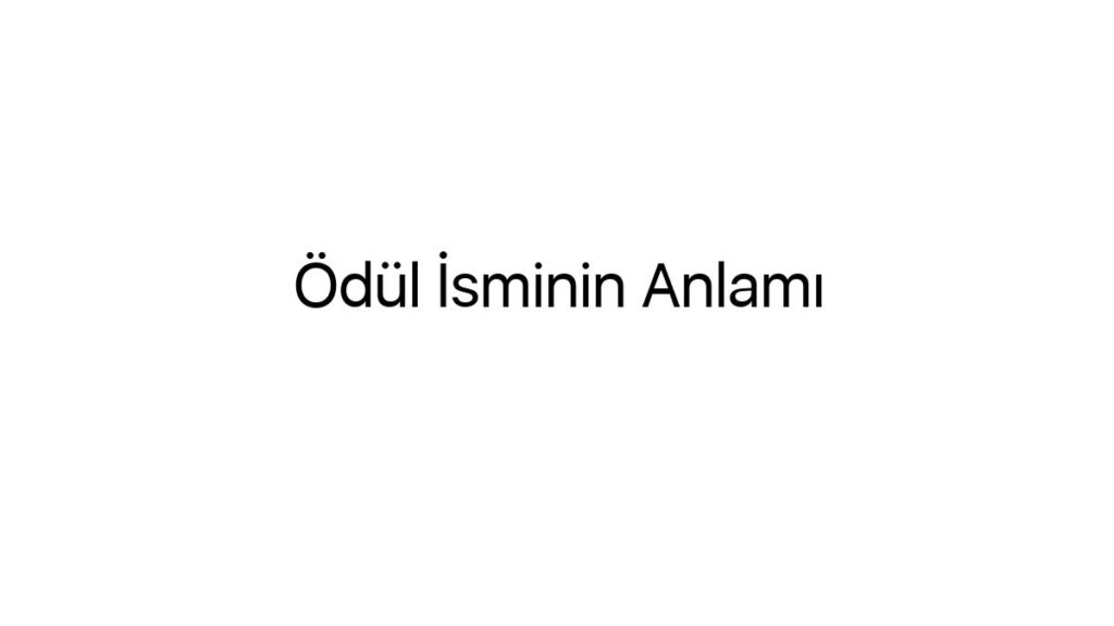 odul-isminin-anlami-33078