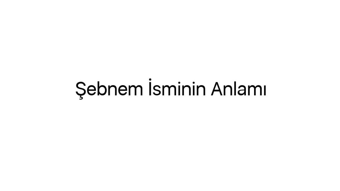 sebnem-isminin-anlami-89704