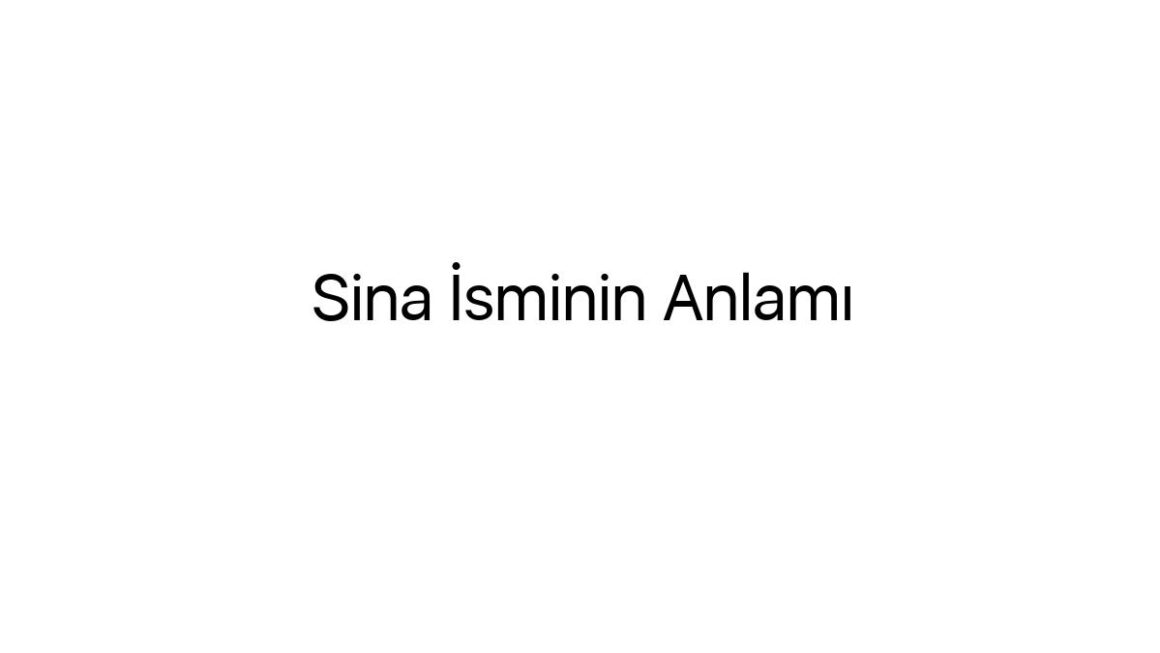 sina-isminin-anlami-11183