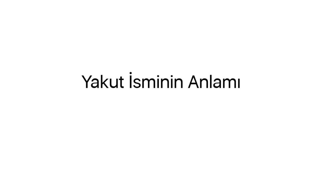 yakut-isminin-anlami-50641