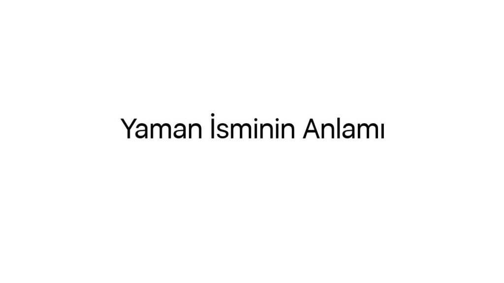 yaman-isminin-anlami-22