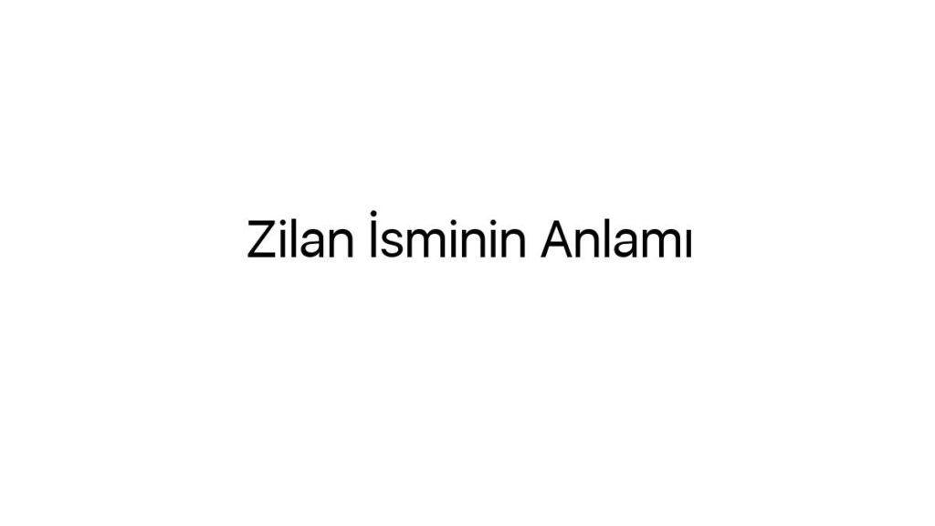 zilan-isminin-anlami-52567