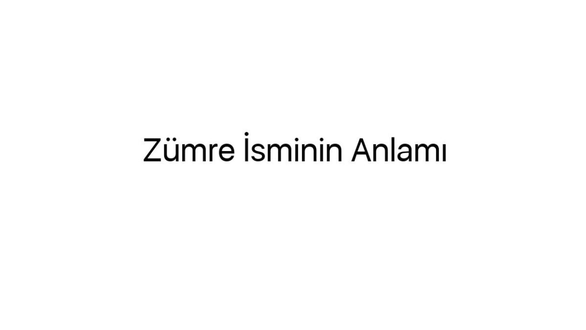 zumre-isminin-anlami-12957